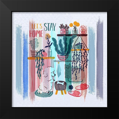Lets Stay Home 110 Black Modern Wood Framed Art Print by Bolokofsky, Ronald