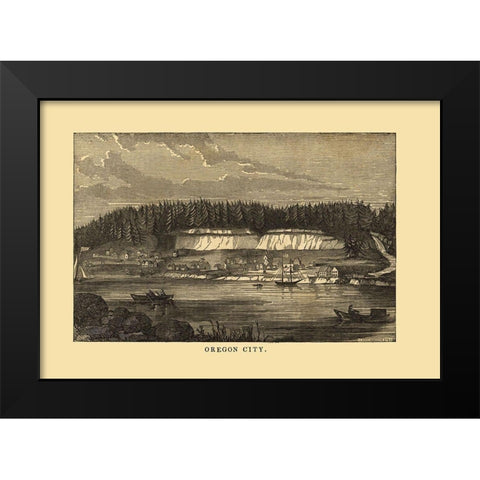 Oregon City Oregon - Richardson 1850 Black Modern Wood Framed Art Print by Richardson