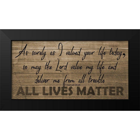 All Lives Matter Black Modern Wood Framed Art Print by Phillip, Jamie