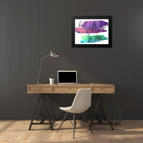 Mom And Wife Black Modern Wood Framed Art Print by Phillip, Jamie