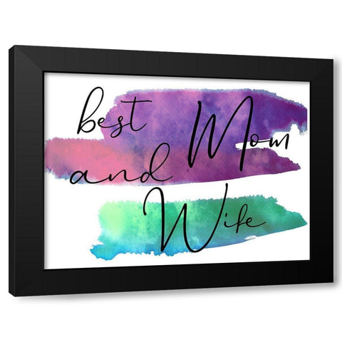 Mom And Wife Black Modern Wood Framed Art Print by Phillip, Jamie