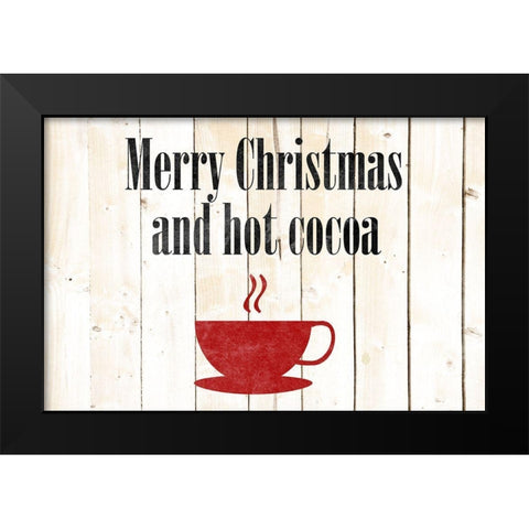 Hot Christmas Cocoa Black Modern Wood Framed Art Print by Phillip, Jamie