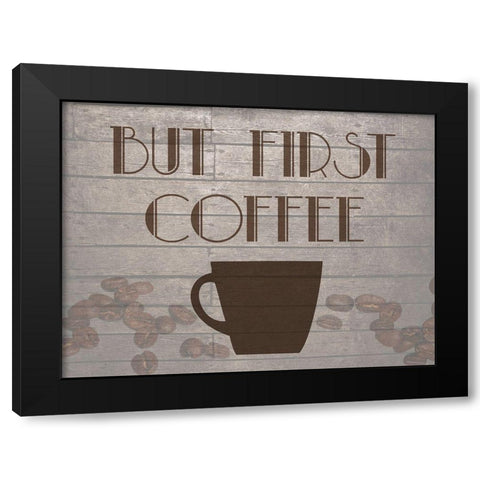 Coffee First Black Modern Wood Framed Art Print with Double Matting by Phillip, Jamie
