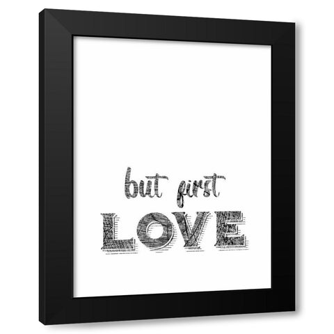 Love First Black Modern Wood Framed Art Print with Double Matting by Phillip, Jamie