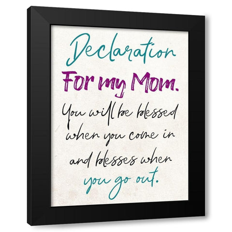 Moms Declaration Black Modern Wood Framed Art Print by Phillip, Jamie