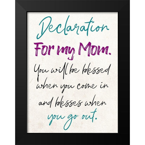 Moms Declaration Black Modern Wood Framed Art Print by Phillip, Jamie