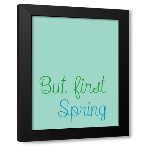 But First Spring 2 Black Modern Wood Framed Art Print with Double Matting by Phillip, Jamie