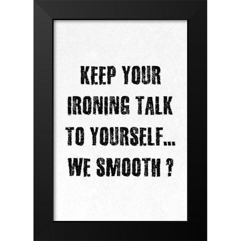 Ironing Black Modern Wood Framed Art Print by Phillip, Jamie