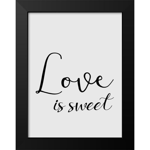 Love is Sweet Black Modern Wood Framed Art Print by Phillip, Jamie
