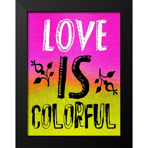 Colorful Love Black Modern Wood Framed Art Print by Phillip, Jamie
