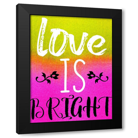 Bright Love Black Modern Wood Framed Art Print by Phillip, Jamie