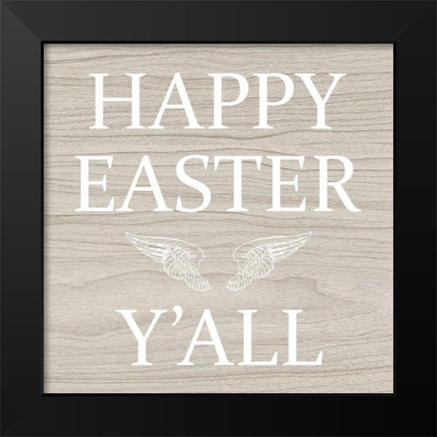 Easter yall Black Modern Wood Framed Art Print by Phillip, Jamie