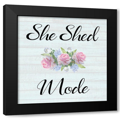 She Shed Mode Black Modern Wood Framed Art Print by Phillip, Jamie