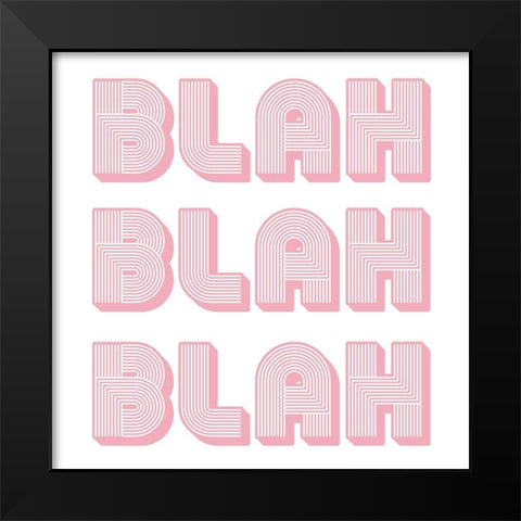 Blah Black Modern Wood Framed Art Print by Phillip, Jamie