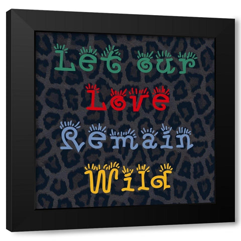 Wild Love Black Modern Wood Framed Art Print by Phillip, Jamie