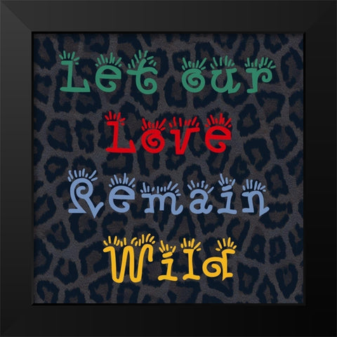 Wild Love Black Modern Wood Framed Art Print by Phillip, Jamie