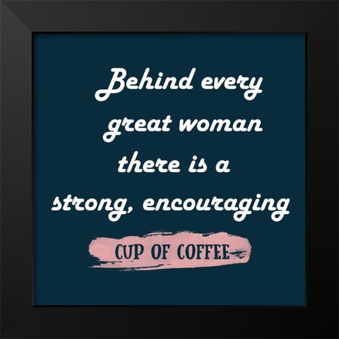 Coffee Support 2 Black Modern Wood Framed Art Print by Phillip, Jamie