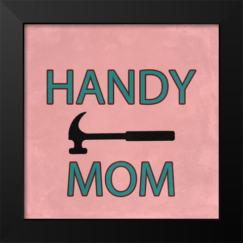 Mom Black Modern Wood Framed Art Print by Phillip, Jamie
