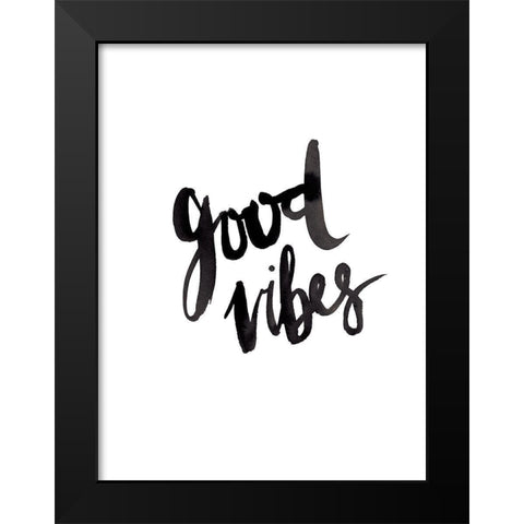 Good Vibes Poster Black Modern Wood Framed Art Print by Urban Road