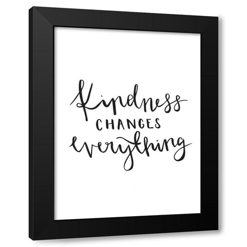 Kindness Poster Black Modern Wood Framed Art Print with Double Matting by Urban Road