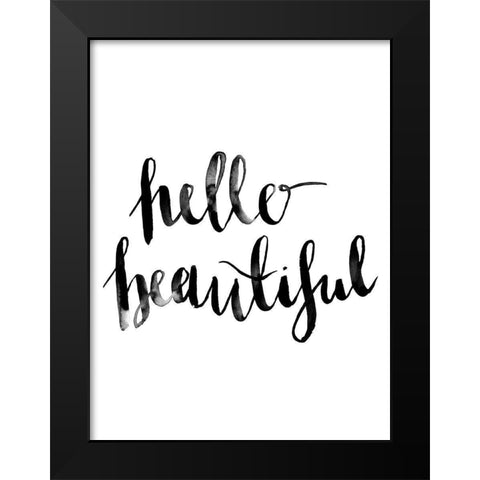 Hello Beautiful Script Poster Black Modern Wood Framed Art Print by Urban Road