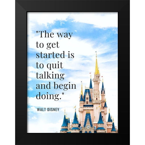 Walt Disney Quote: Begin Doing Black Modern Wood Framed Art Print by ArtsyQuotes