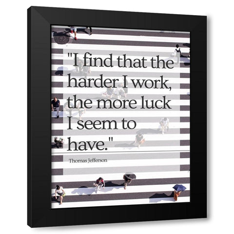 Thomas Jefferson Quote: Luck Black Modern Wood Framed Art Print by ArtsyQuotes