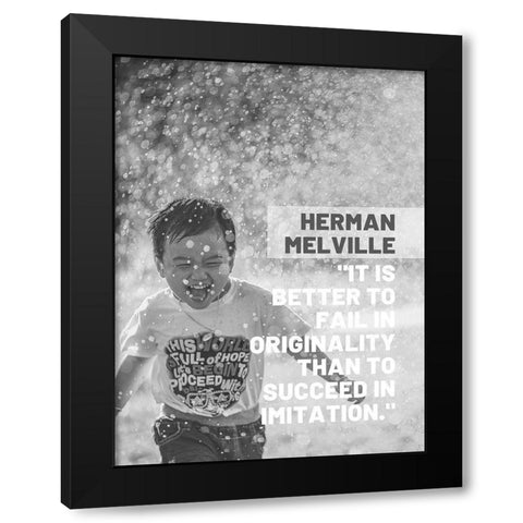 Herman Melville Quote: Succeed in Imitation Black Modern Wood Framed Art Print by ArtsyQuotes