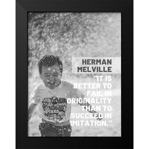 Herman Melville Quote: Succeed in Imitation Black Modern Wood Framed Art Print by ArtsyQuotes