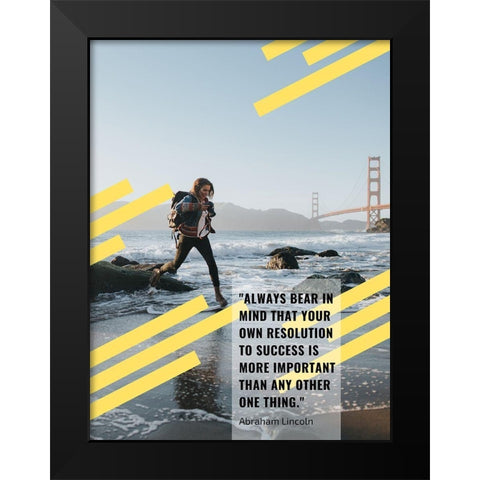 Abraham Lincoln Quote: Resolution to Success Black Modern Wood Framed Art Print by ArtsyQuotes