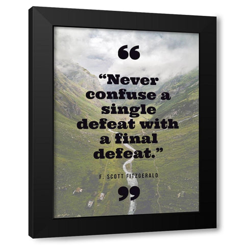 F. Scott Fitzgerald Quote: Final Defeat Black Modern Wood Framed Art Print with Double Matting by ArtsyQuotes