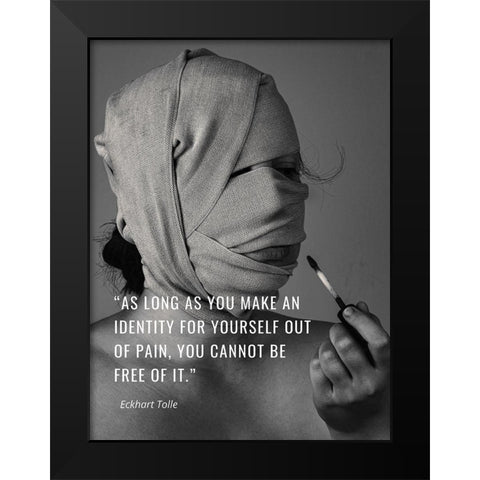 Eckhart Tolle Quote: Identity for Yourself Black Modern Wood Framed Art Print by ArtsyQuotes