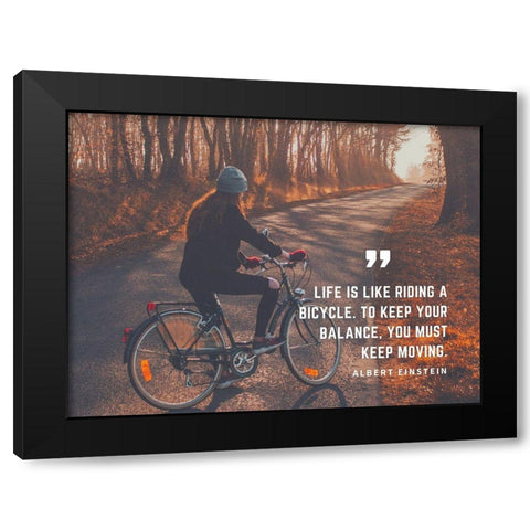 Albert Einstein Quote: Riding a Bicycle Black Modern Wood Framed Art Print by ArtsyQuotes