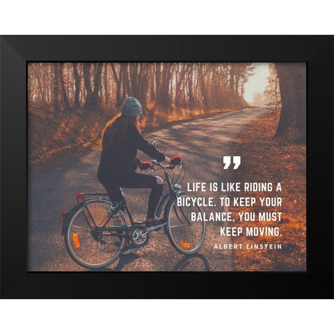 Albert Einstein Quote: Riding a Bicycle Black Modern Wood Framed Art Print by ArtsyQuotes