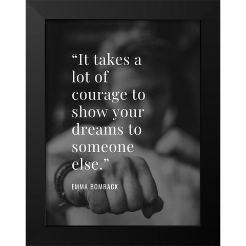 Emma Bomback Quote: Show Your Dreams Black Modern Wood Framed Art Print by ArtsyQuotes