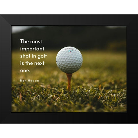Ben Hogan Quote: Important Shot in Golf Black Modern Wood Framed Art Print by ArtsyQuotes