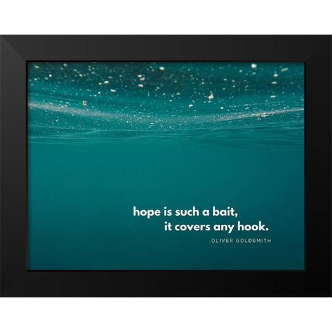 Oliver Goldsmith Quote: Hope Black Modern Wood Framed Art Print by ArtsyQuotes