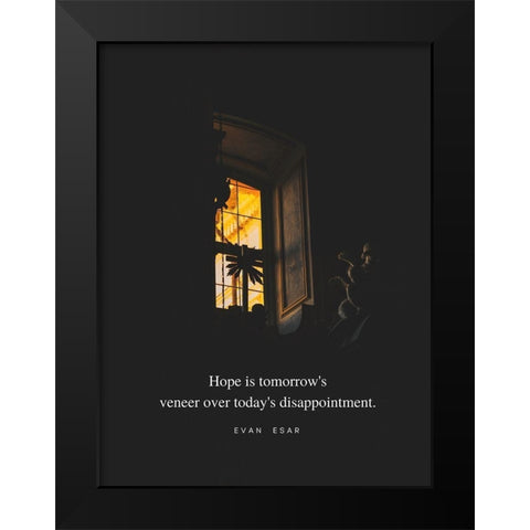 Evan Esar Quote: Todays Disappointment Black Modern Wood Framed Art Print by ArtsyQuotes