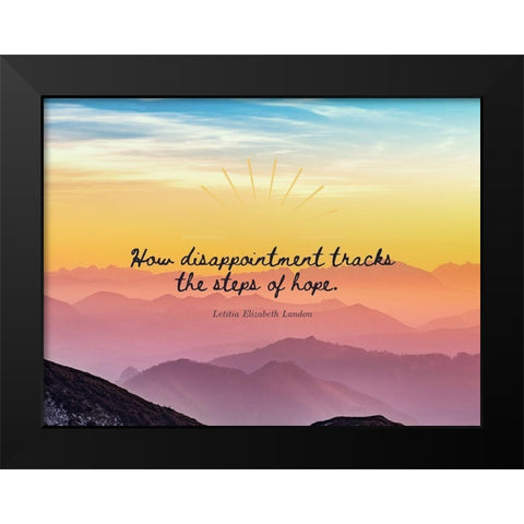 Letitia Elizabeth Landon Quote: Steps of Hope Black Modern Wood Framed Art Print by ArtsyQuotes