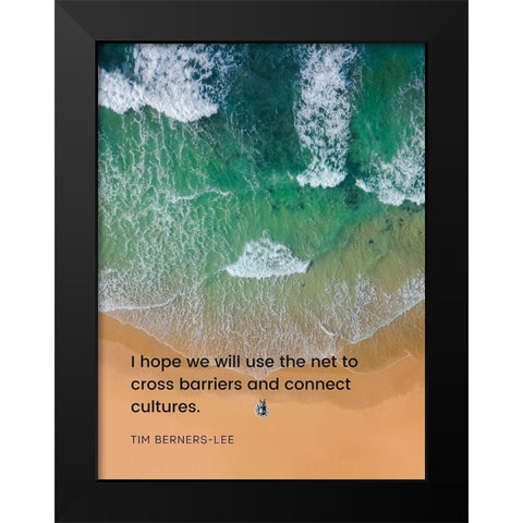 Tim Berners-Lee Quote: Cross Barriers Black Modern Wood Framed Art Print by ArtsyQuotes