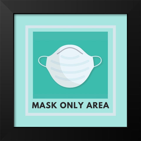 Artsy Quotes Quote: Mask Only Area Black Modern Wood Framed Art Print by ArtsyQuotes