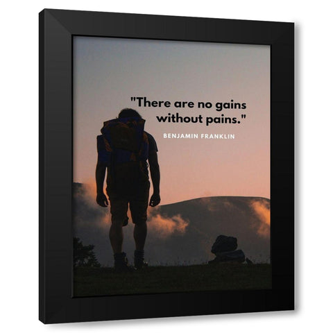 Benjamin Franklin Quote: Gains Without Pains Black Modern Wood Framed Art Print with Double Matting by ArtsyQuotes