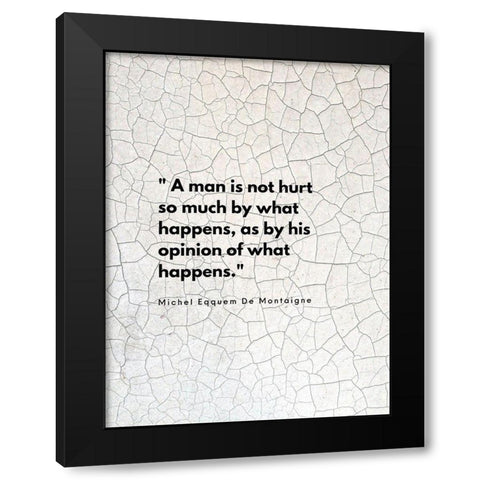 Michel Eqquem De Montaigne Quote: His Opinion Black Modern Wood Framed Art Print with Double Matting by ArtsyQuotes