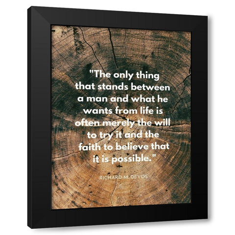 Richard M. DeVos Quote: What He Wants Black Modern Wood Framed Art Print by ArtsyQuotes