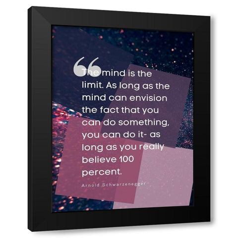 Arnold Schwarzenegger Quote: Do Something Black Modern Wood Framed Art Print with Double Matting by ArtsyQuotes