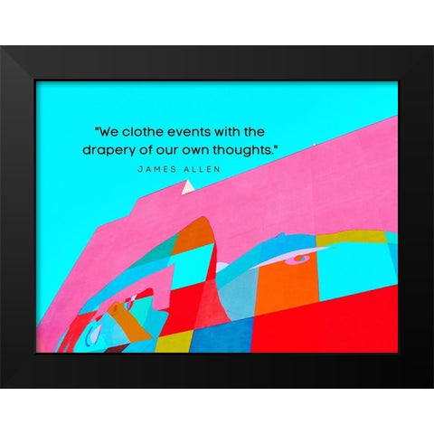James Allen Quote: Our Thoughts Black Modern Wood Framed Art Print by ArtsyQuotes
