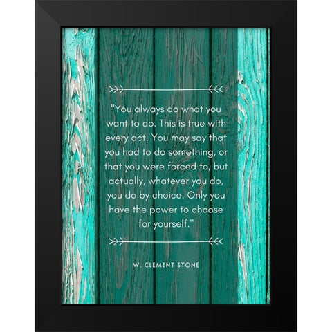 W. Clement Stone Quote: Always Do Black Modern Wood Framed Art Print by ArtsyQuotes