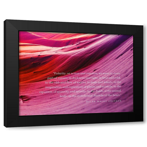 Ralph Waldo Emerson Quote: Polarity Black Modern Wood Framed Art Print by ArtsyQuotes