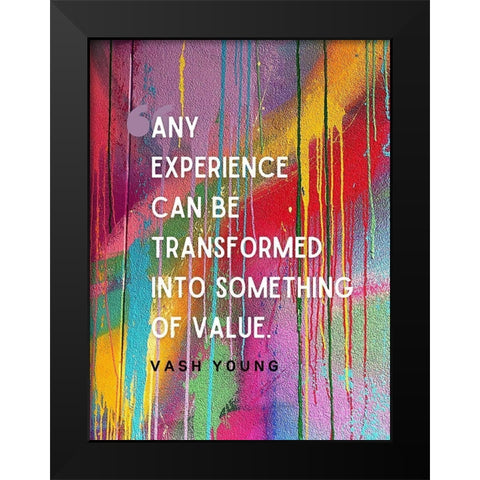 Vash Young Quote: Any Experience Black Modern Wood Framed Art Print by ArtsyQuotes