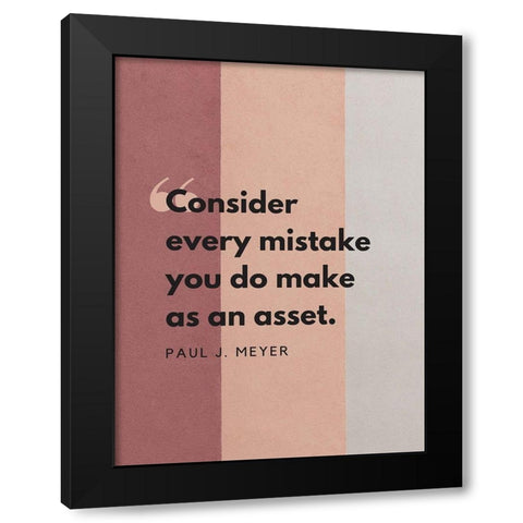 Paul J. Meyer Quote: Every Mistake Black Modern Wood Framed Art Print with Double Matting by ArtsyQuotes